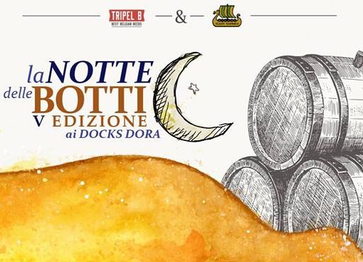 Barriera di Milano: oggi e domani ai Docks Dora “La notte delle botti: la festa della birra in botte”