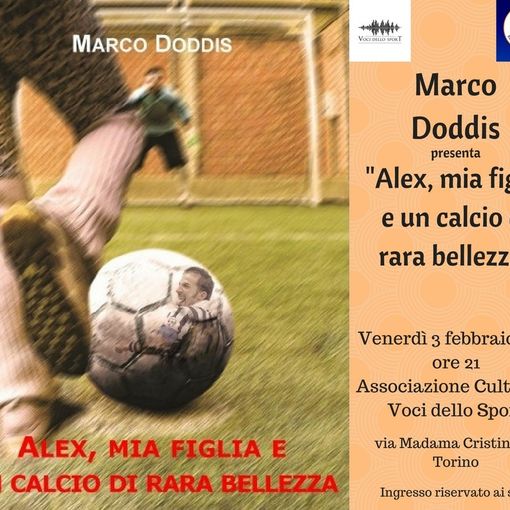 Venerdì 3 febbraio a Torino la presentazione del libro &quot;Alex, mia figlia e un calcio di rara bellezza&quot;
