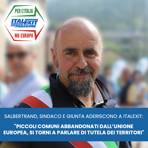 Salbertrand, sindaco e giunta aderiscono a Italexit: &quot;Piccoli comuni abbandonati dall’UE&quot;