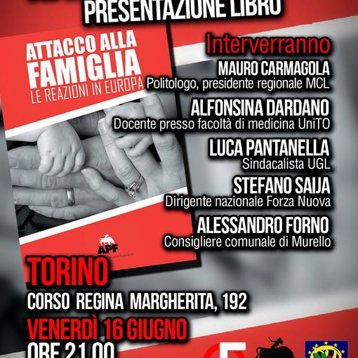 Venerdì 16 giugno verrà presentato il volume &quot;Attacco alla famiglia&quot;