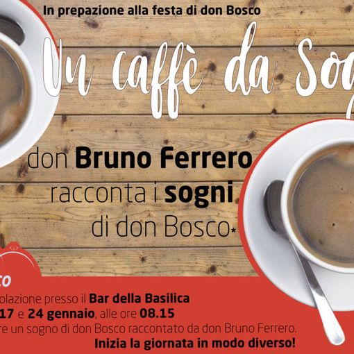 Mercoledì 24 un caffè da sogno presso il bar della Basilica di don Bosco