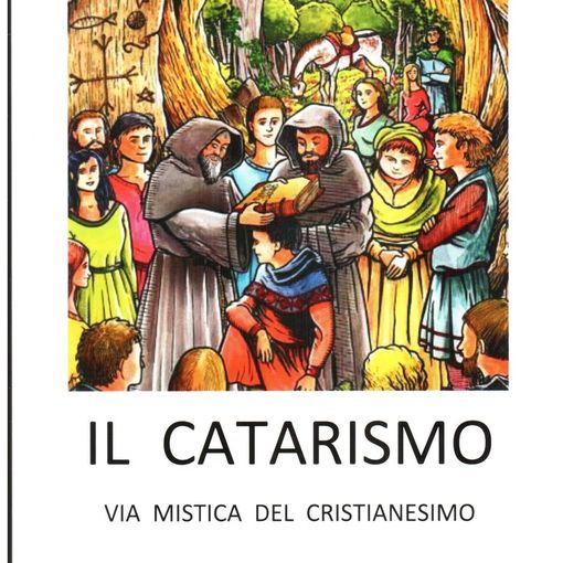 Il Catarismo ci aiuta a prendere contatto con la nostra spiritualità