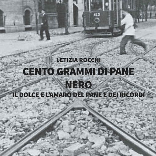 In uscita il nuovo libro di Letizia Rocchi: “Cento grammi di pane nero”