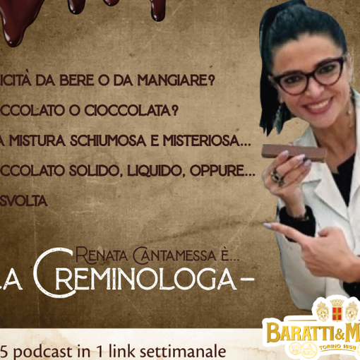 Se si parla del &quot;miracolo del cioccolato&quot;, ci sarà un buon perchè. Tornano le rivelazioni fondenti della Creminologa