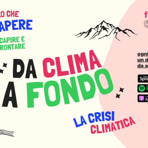 &quot;Da clima a fondo&quot;, il podcast di Unito che affronta il tema della crisi climatica