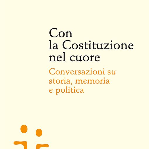 Presentazione del volume “Con la Costituzione nel cuore”