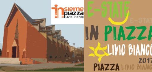 E-state in piazza Livio Bianco a Torino: mai così dinamica, sempre più viva