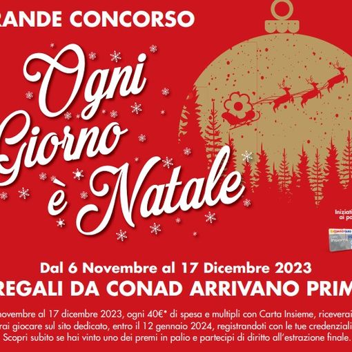 Conad Nord Ovest anticipa le feste e lancia il grande concorso ogni giorno è Natale