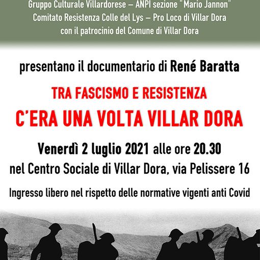 Il gruppo culturale Villardorese presenta il documentario &quot;Tra fascismo e resistenza. C'era una volta Villar Dora&quot;