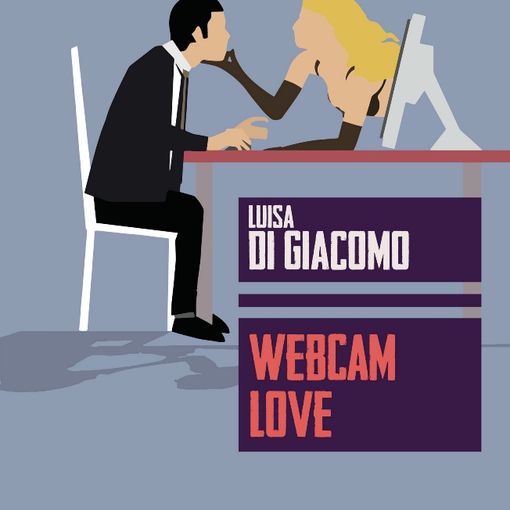 Torino, Luisa Di Giacomo presenta “Webcam Love”, romanzo d’esordio