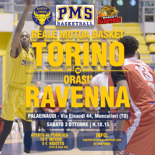 Basket, Reale Mutua Torino–Orasì Ravenna a porte aperte