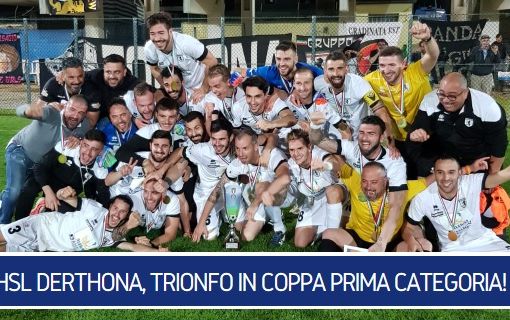 IL TRIONFO DELL'HSL DERTHONA - Finale Coppa Prima: Pianezza ko (4-1)