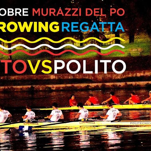 XXII Rowing Regatta: ritorna la sfida sul Po tra Università e Politecnico ai Murazzi