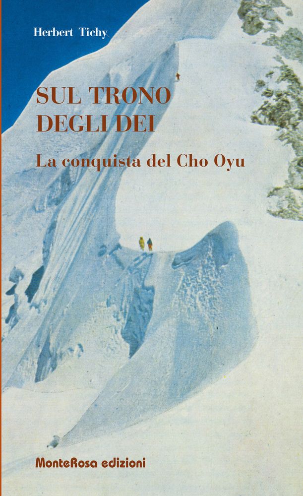 "Sul trono degli dei": il libro di Tichy sulla prima salita del Cho Oyu a Torino "Sul trono degli dei": il libro di Tichy sulla prima salita del Cho Oyu a Torino