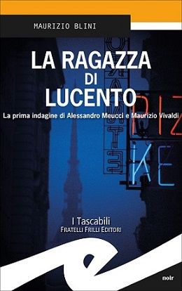 “La ragazza di Lucento”: il nuovo romanzo di Maurizio Blini verrà presentato oggi alla biblioteca Rita Atria “La ragazza di Lucento”: il nuovo romanzo di Maurizio Blini verrà presentato oggi alla biblioteca Rita Atria