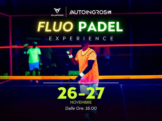 Da Drive Another Way a Play Another Way Autoingros Cupra Garage ti fa vivere la Fluo Padel Experience