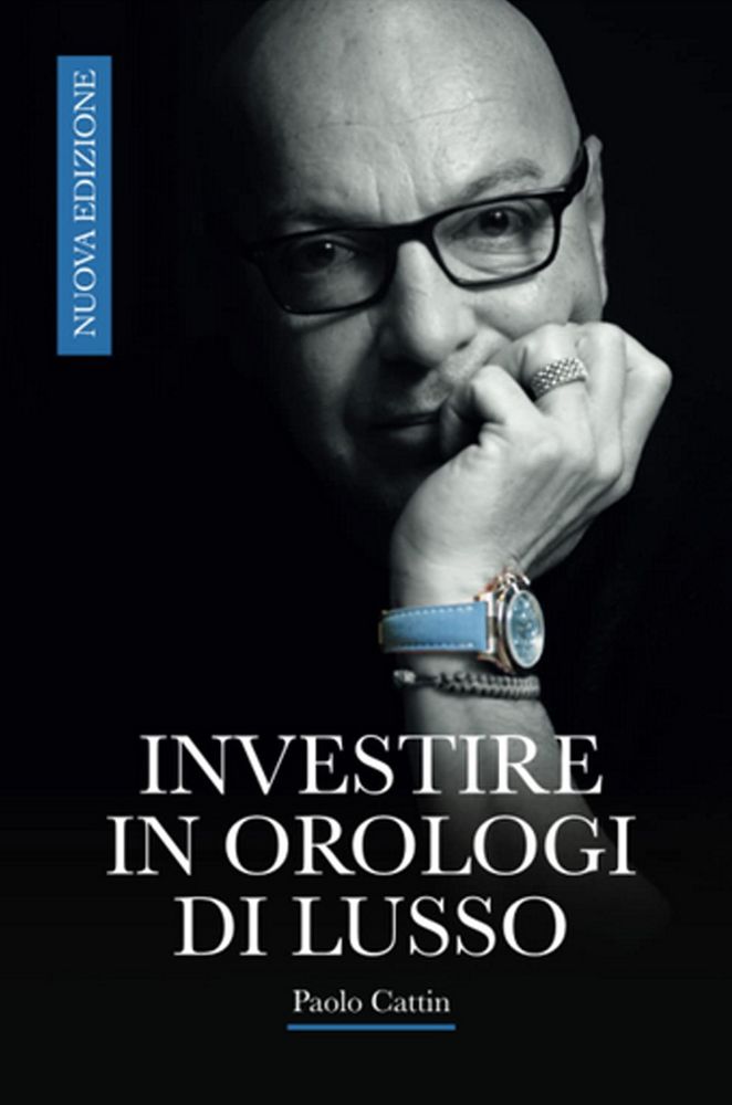 Paolo Cattin: 'Investire in Orologi di Lusso'