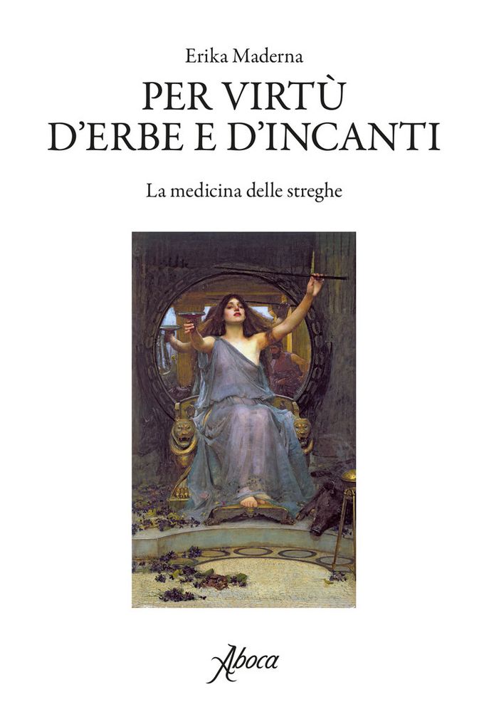 Al Circolo dei Lettori la presentazione del libro “Per virtù d’erbe e d’incanti. La medicina delle streghe” di Erika Maderna