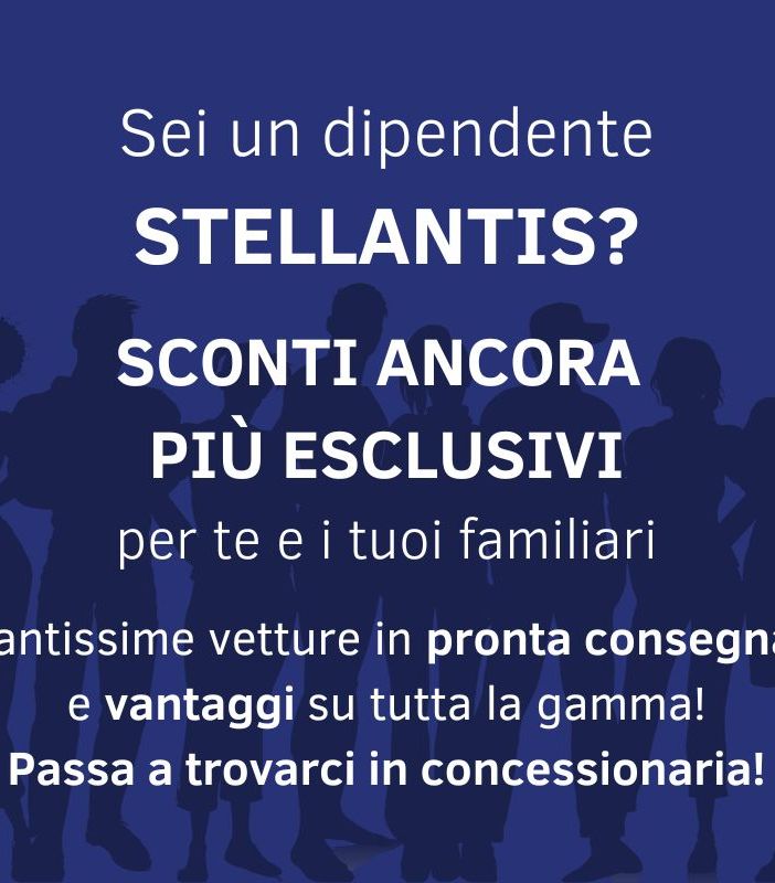 Sconti dipendenti Stellantis: un'occasione da non perdere per l'acquisto di un'auto nuova