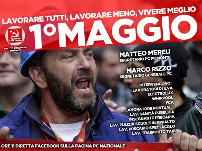 Festa del 1° Maggio, il partito Comunista la celebra online: “Lavorare meno, lavorare tutti. Vivere meglio”