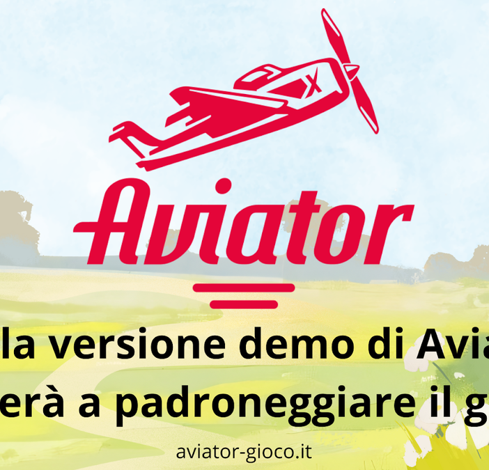 Come la versione demo di Aviator vi aiuterà a padroneggiare il gioco