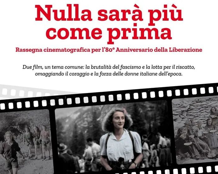 &quot;Nulla sarà più come prima&quot;: la rassegna cinematografica per l'80° della Liberazione