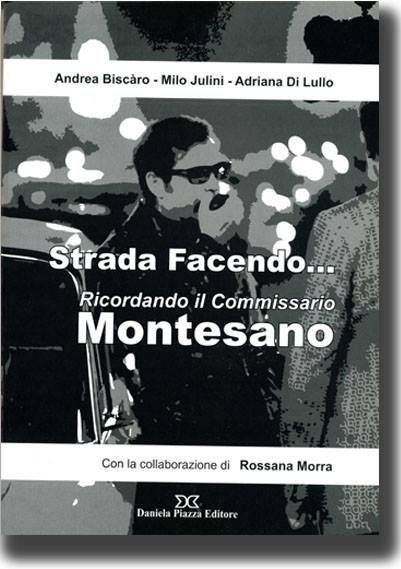 &quot;Strada facendo... ricordando il commissario Montesano&quot;: tra le pagine di un libro, Torino ricorda il celebre commissario