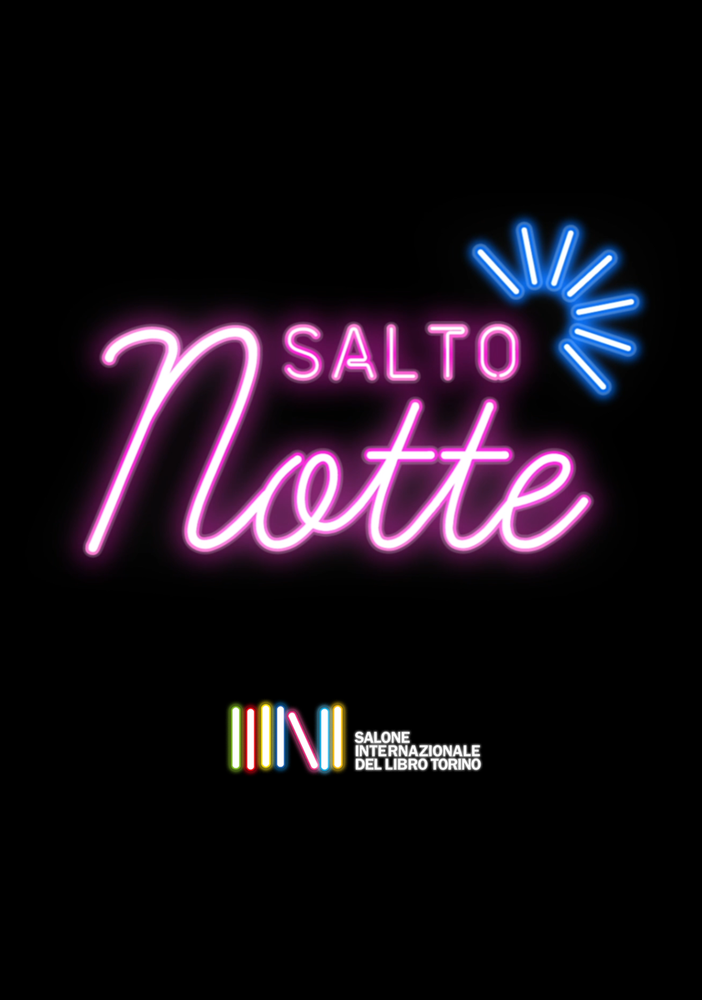 Il Salone presenta &quot;SalTo Notte&quot;: sei appuntamenti a tarda sera con ospiti italiani e internazionali