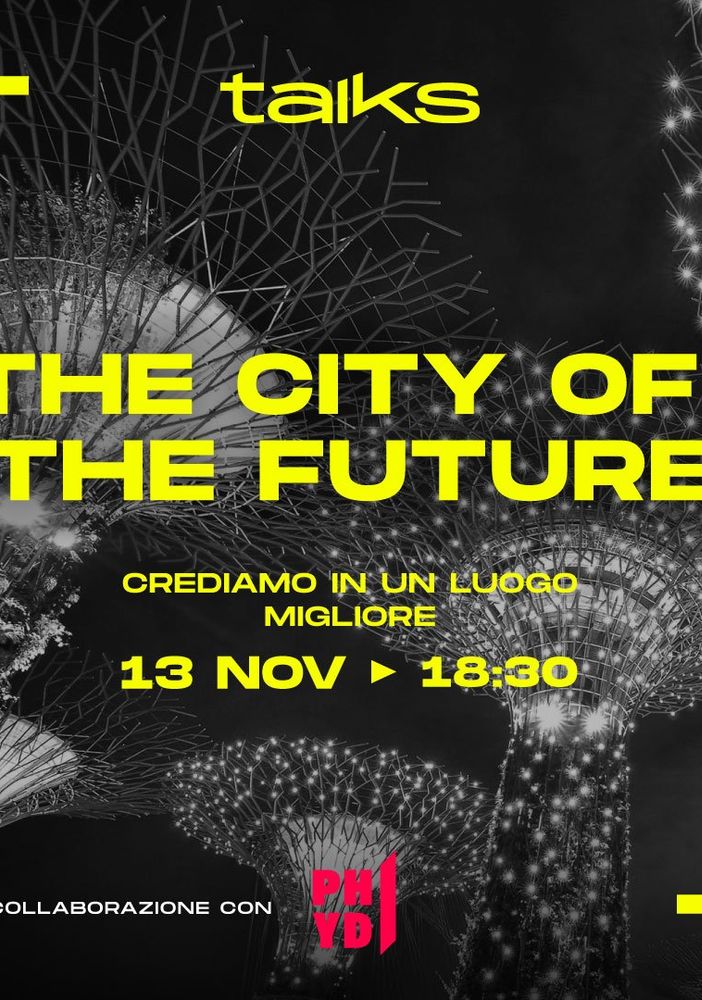 Oggi ai Visionary Talks si parla di città del futuro: come disegnarla?