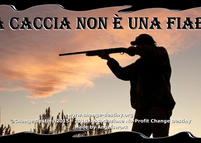 “La caccia non è una fiaba” o un'attività benefica per animali e ambiente
