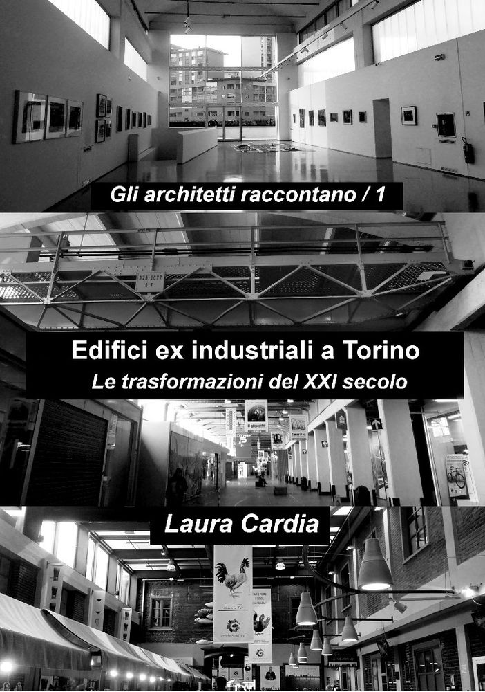 Edifici ex industriali a Torino: 7 architetti raccontano i loro progetti