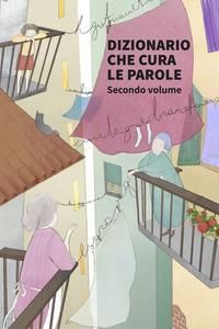 E' uscito il secondo volume del dizionario che cura le parole dedicato a De Mauro
