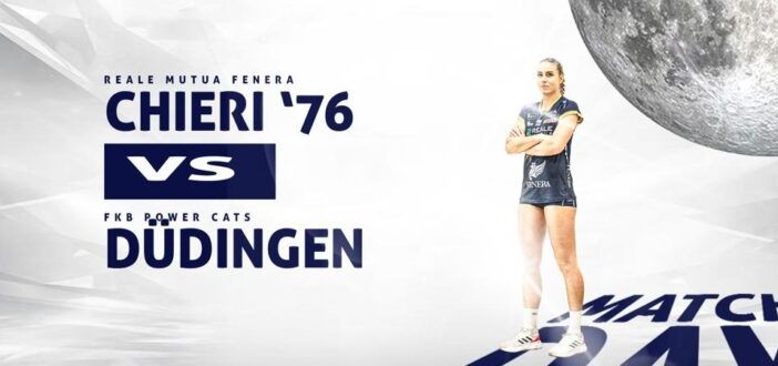 La Reale Mutua Fenera Chieri ’76 debutta al Pala Gianni Asti per il ritorno dei sedicesimi di Coppa Cev col Dudingen