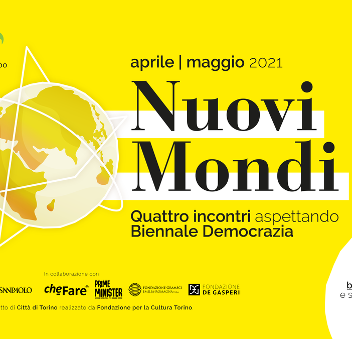 Dal 15 aprile al via &quot;Nuovi Mondi&quot;: quattro incontri online aspettando Biennale Democrazia