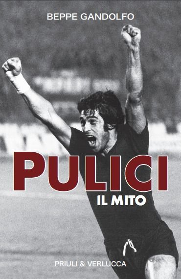 &quot;Pulici. Il mito&quot; per celebrare i 70 anni del bomber dei bomber granata