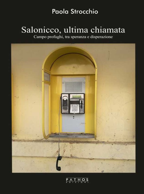 &quot;Salonicco, ultima chiamata&quot;: un libro racconta il dramma dei migranti che approdano in Grecia