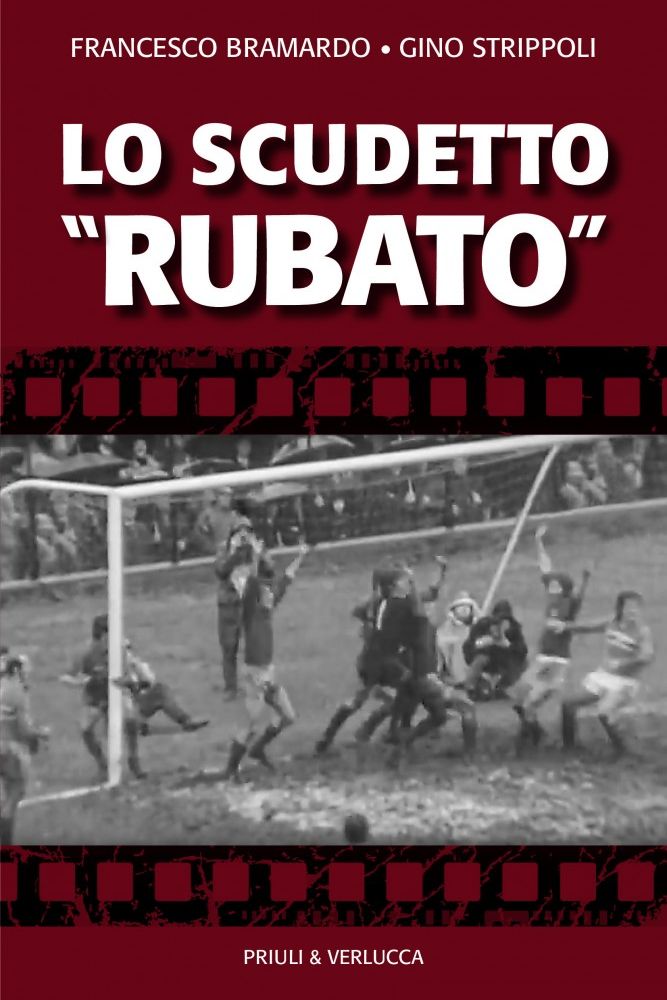Lo scudetto &quot;rubato&quot;, un bel libro sul Toro rievoca il campionato 1971-72