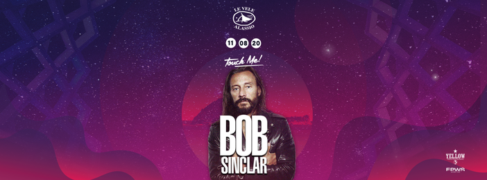 Inizia la settimana più calda dell'estate sotto il segno di Bob Sinclar a Le Vele Alassio