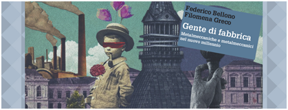 Giovedì 26 Aprile al Circolo dei Lettori 26 aprile sarà presentato "Gente di fabbrica"