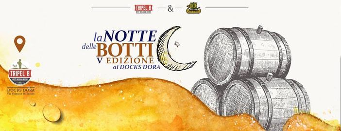 Barriera di Milano: oggi e domani ai Docks Dora “La notte delle botti: la festa della birra in botte”