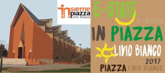 E-state in piazza Livio Bianco a Torino: mai così dinamica, sempre più viva