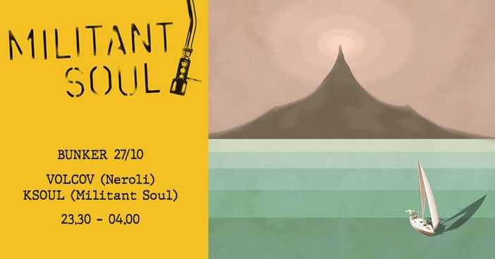 Militant Soul presenta Volcov (Neroli) + Ksoul al Bunker