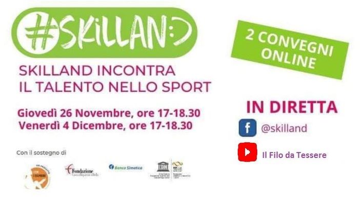 Skilland: alla scoperta dei propri talenti. Online il 26 novembre per parlare di sport Skilland: alla scoperta dei propri talenti. Online il 26 novembre per parlare di sport