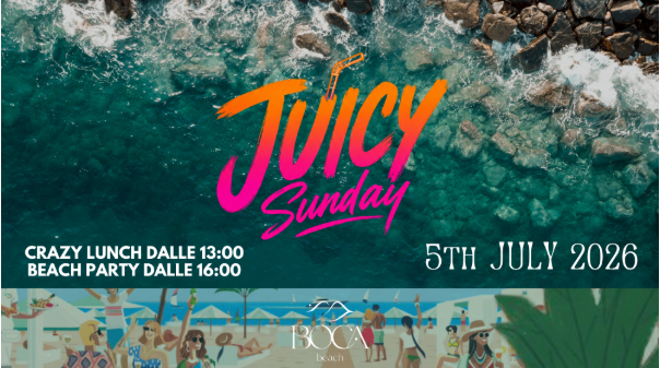 Al Boca Beach arriva "JUICY SUNDAY": il nuovo appuntamento tra pranzo, spettacolo e beach party