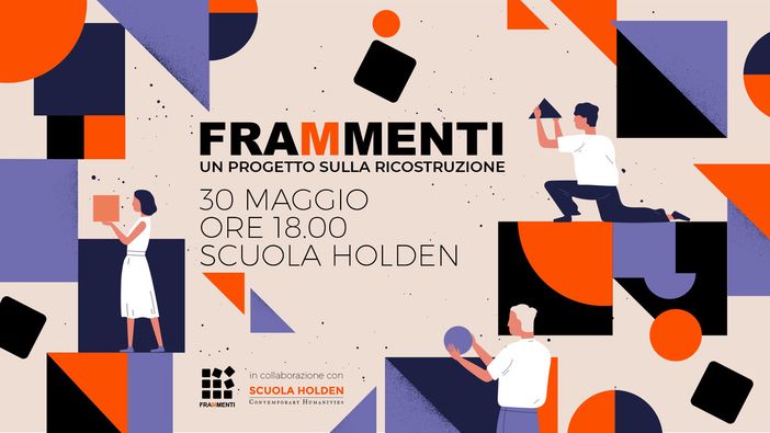 Alla Scuola Holden il progetto Frammenti Alla Scuola Holden il progetto Frammenti