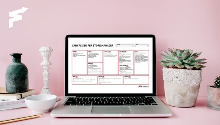 Fattoretto Agency: gli specialisti SEO lanciano Canvas SEO per Store Manager Fattoretto Agency: gli specialisti SEO lanciano Canvas SEO per Store Manager