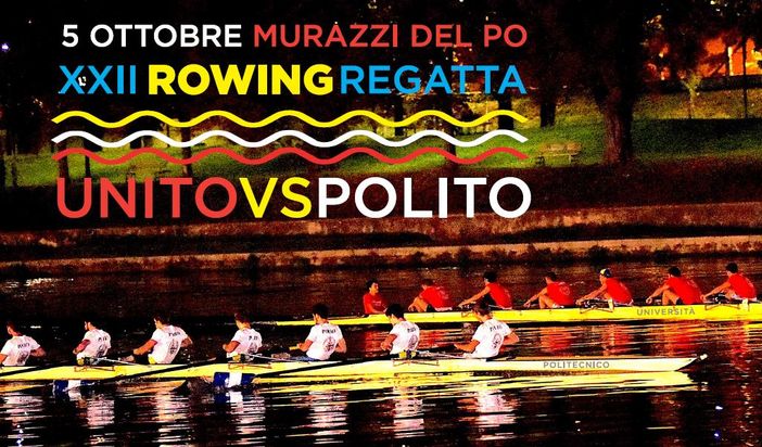 XXII Rowing Regatta: ritorna la sfida sul Po tra Università e Politecnico ai Murazzi