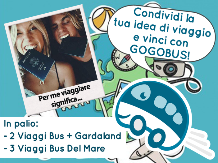 Partecipa al contest “La tua idea di viaggio” con GoGoBus Partecipa al contest “La tua idea di viaggio” con GoGoBus