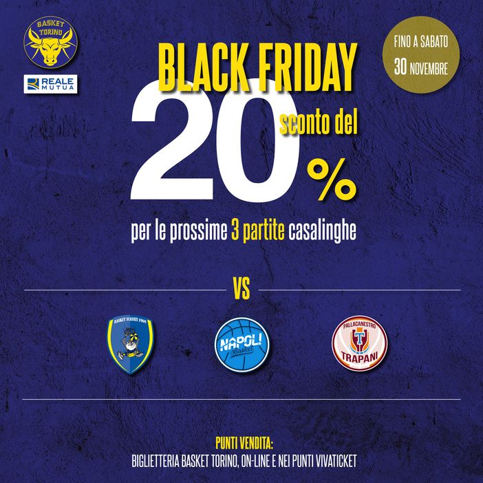 Il Black Friday della Reale Mutua Basket Torino
