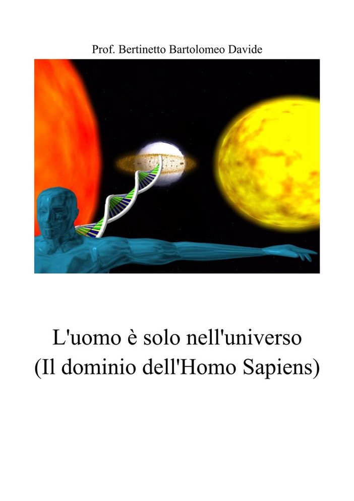 Si presenta a Luserna San Giovanni l'ebook "L'uomo è solo nell'Universo, il dominio dell'Homo Sapiens" Si presenta a Luserna San Giovanni l'ebook "L'uomo è solo nell'Universo, il dominio dell'Homo Sapiens"